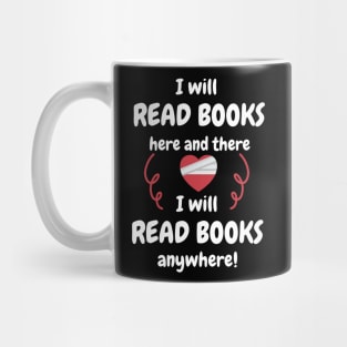 I Will Read Books Here And There I Will Read Books Anywhere Mug